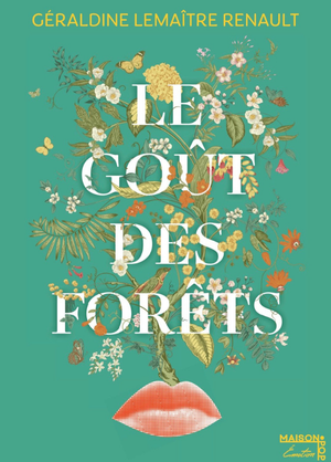 Livre "Le gout des forets' de Géraldine Lemaitre Renault